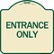 Signmission Traffic Entrance Entrance Only Heavy-Gauge Aluminum Architectural Sign, 18" x 18", TG-1818-24409 A-DES-TG-1818-24409 - alternate 1